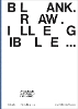 Blank. Raw. Illegible...