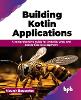Building Kotlin Applications