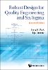 Robust Design For Quality Engineering And Six Sigma