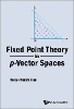 Fixed Point Theory In P-vector Spaces