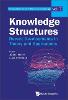 Knowledge Structures: Recent Developments In Theory And Application