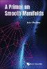 Primer On Smooth Manifolds, A
