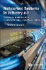 Networked Systems In Industry 4.0: Bus Systems, Industrial Ethernet, Mobile Communication, Cyber Physical Systems