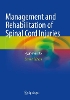 Management and Rehabilitation of Spinal Cord Injuries