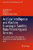 Artificial Intelligence and Machine Learning in Satellite Data Processing and Services