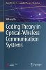 Coding Theory in Optical-Wireless Communication Systems