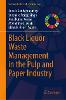 Black Liquor Waste Management in the Pulp and Paper Industry