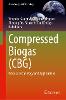 Biogas upgradation, Biogas Upgrading Technologies, Bottling and Utilisation