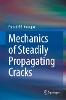 Mechanics of Steadily Propagating Cracks