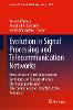 Evolution in Signal Processing and Telecommunication Networks
