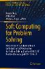 Soft Computing for Problem Solving
