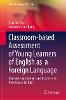 Classroom-based Assessment of Young Learners of English as  a Foreign Language