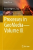 Processes in GeoMedia—Volume IX