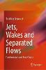 Jets, Wakes and Separated Flows