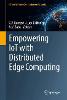Empowering IoT with Distributed Edge Computing