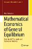 Mathematical Economics of General Equilibrium