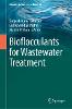 Bioflocculants for Wastewater Treatment