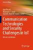 Communication Technologies and Security Challenges in IoT