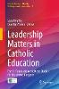 Leadership Matters in Catholic Education
