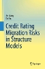 Credit Rating Migration Risks in Structure Models