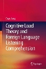 Cognitive Load Theory and Foreign Language Listening Comprehension