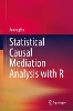 Statistical Causal Mediation Analysis with R