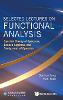 Selected Lectures On Functional Analysis: Spectral Theory Of Operators, Banach Algebras, And Semigroups Of Operators