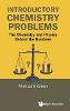 Introductory Chemistry Problems: The Chemistry And Physics Behind The Numbers