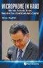 Microphone In Hand: Interviews, Forewords, Reviews: Revelations From A Scientist And About A Scientist
