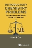 Introductory Chemistry Problems: The Chemistry And Physics Behind The Numbers