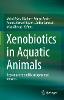 Xenobiotics in Aquatic Animals