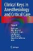 Clinical Keys in Anesthesiology and Critical Care