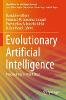 Evolutionary Artificial Intelligence