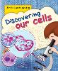 Discovering Our Cells