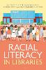 Racial Literacy in Libraries