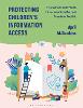 Protecting Children’s Information Access