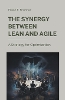 The Synergy Between Lean and Agile