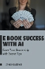 E Book Success with AI