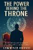 The Power Behind the Throne