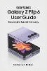 Samsung Galaxy Z Flip 6 User Guide