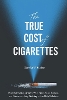 The True Cost of Cigarettes