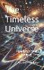 The Timeless Universe