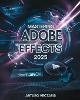 Mastering Adobe After Effects 2025