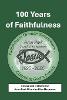 100 Years of Faithfulness