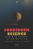 Forbidden Science and the Theory of Everything