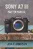 Sony A7 III Master Manual