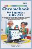 Chromebook For Beginners & Seniors