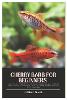 Cherry Barb for Beginners