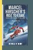 Marcel Hirscher's Rise to Fame