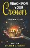 Reach For Your Crown
